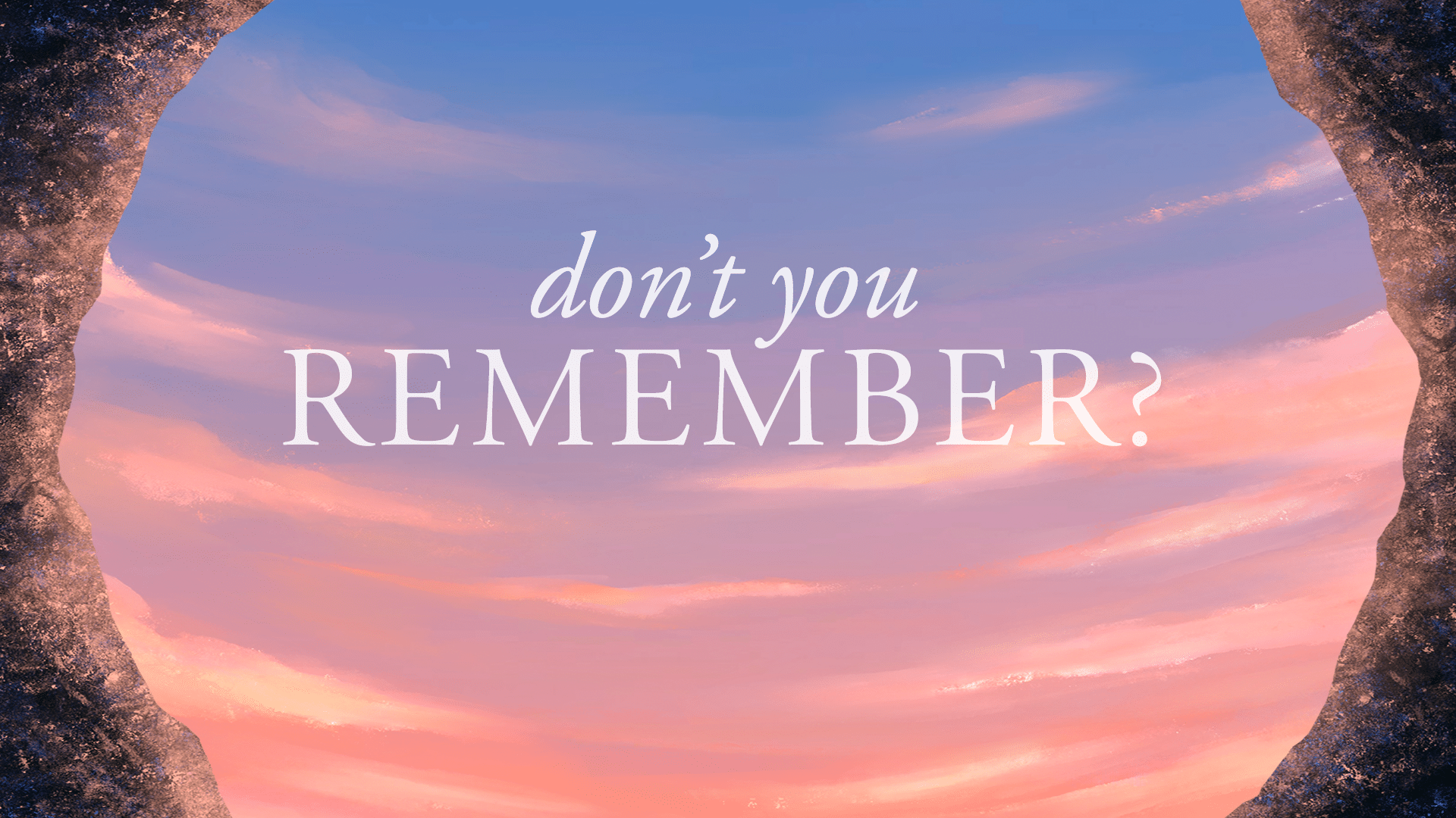 Don't You Remember?