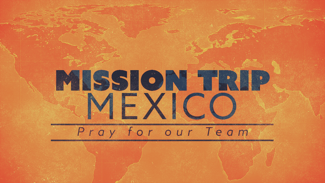 are mission trips to mexico safe